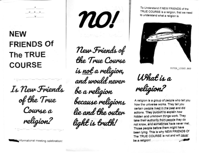 Informational pamphlet about religion. New Friends of the True Course is not a religion because religions lie!